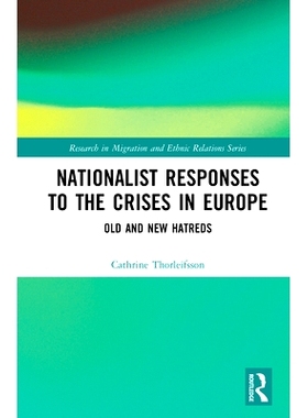 预订 Nationalist Responses to the Crises in Europe: Old and New Hatreds 民族主义者对欧洲危机的回应：新旧仇恨: 9780367585