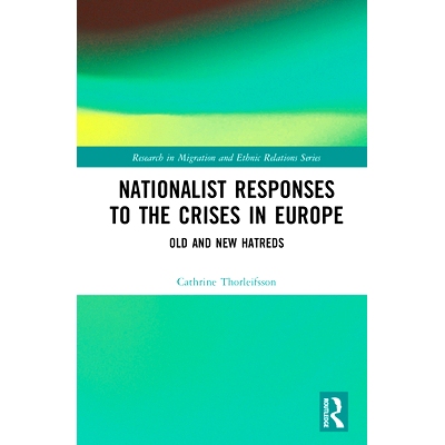 预订 Nationalist Responses to the Crises in Europe: Old and New Hatreds 民族主义者对欧洲危机的回应：新旧仇恨: 9780367585