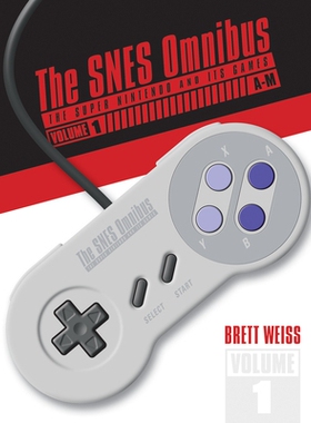 预订 The Snes Omnibus: The Super Nintendo and Its Games, Vol. 1 (A-M): 9780764355325