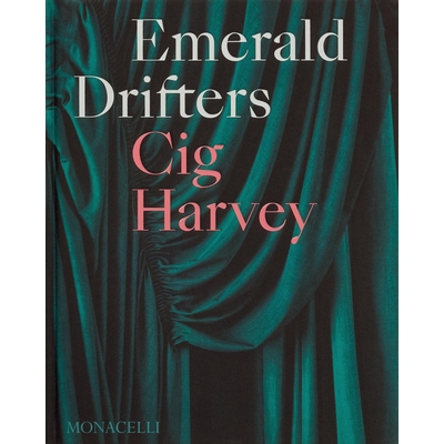 预订 Emerald Drifters 翡翠漂流者 英国摄影师Cig Harvey 作品: 9781580936873