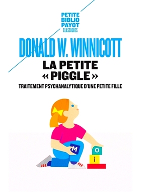 预订 La petite Piggle : compte rendu du traitement psychanalytique d’une petite fille 小猪小猪：对一个小女孩的精神分析