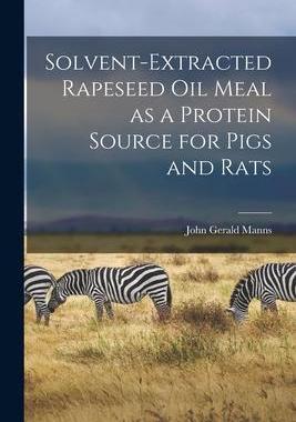 [预订]Solvent-extracted Rapeseed Oil Meal as a Protein Source for Pigs and Rats 9781013337192