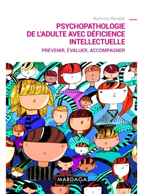预订 Psychopathologie de l’adulte avec déficience intellectuelle : prévenir, évaluer, accompagner 成人智力障碍的精神