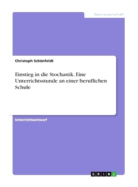 预订 Einstieg in die Stochastik. Eine Unterrichtsstunde an einer beruflichen Schule: 9783346060334
