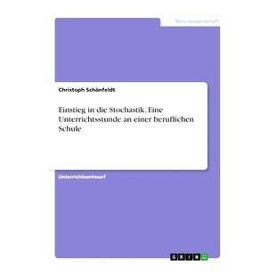beruflichen 9783346060334 die Unterrichtsstunde Eine Stochastik. Schule 预订 einer Einstieg