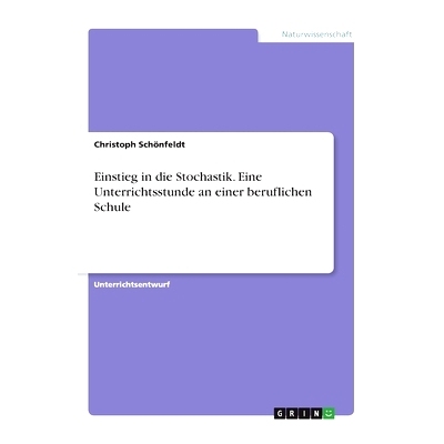 预订 Einstieg in die Stochastik. Eine Unterrichtsstunde an einer beruflichen Schule: 9783346060334