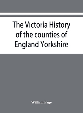 预订 The Victoria history of the counties of England Yorkshire: 9789353867065