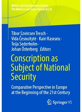 预订 Conscription as Subject of National Security: Comparative Perspective in Europe at the Beginning of the 21st Centur