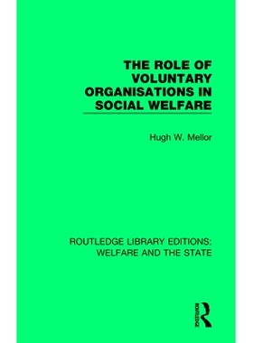预订 The Role of Voluntary Organisations in Social Welfare 志愿组织在社会福利中的作用: 9781138609600