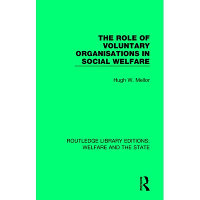 预订 The Role of Voluntary Organisations in Social Welfare 志愿组织在社会福利中的作用: 9781138609600