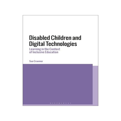 [预订]Disabled Children and Digital Technologies: Learning in the Context of Inclusive Education 9781350213739