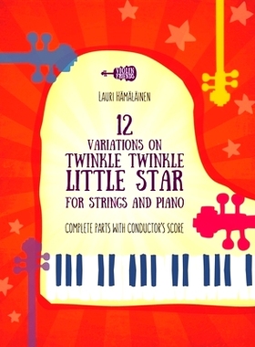 预订 12 Variations on Twinkle, Twinkle, Little Star for Strings and Piano: Complete Parts with Conductor’s Score: 97988