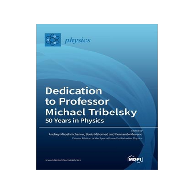 [预订]Dedication to Professor Michael Tribelsky: 50 Years in Physics 9783036556376