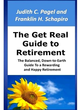 预订 The Get Real Guide to Retirement: The Balanced, Down-to-Earth Guide to a Rewarding and Happy Retirement: 9780986421