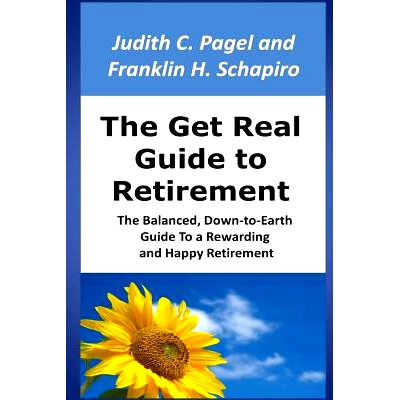 预订 The Get Real Guide to Retirement: The Balanced, Down-to-Earth Guide to a Rewarding and Happy Retirement: 9780986421