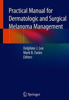 【预订】Practical Manual for Dermatologic and Surgical Melanoma Management