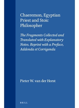 预订 Chaeremon, Egyptian Priest and Stoic Philosopher: The Fragments Collected and Translated with Explanatory Notes. Re