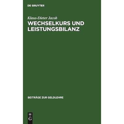 预订 Wechselkurs und Leistungsbilanz: Eine modellanalytische Untersuchung über die Synthese von “Elasticities-Approach