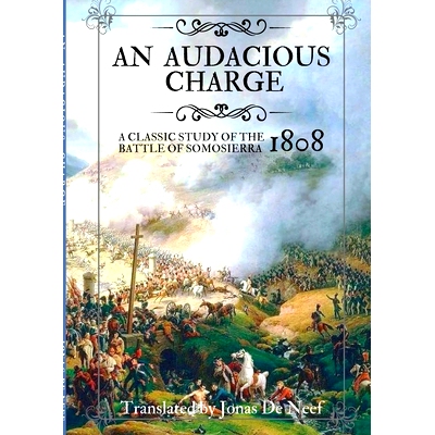 预订 An audacious charge: A classic study of the Battle of Somosierra (1808): 9781716291609