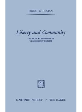 预订 Liberty and Community: The Political Philosophy of William Ernest Hocking: 9789024712946