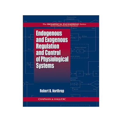 【预订】Endogenous and Exogenous Regulation and Control of Physiological Systems