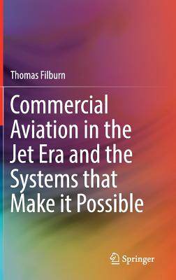 【预订】Commercial Aviation in the Jet Era and the Systems that Make it Possible