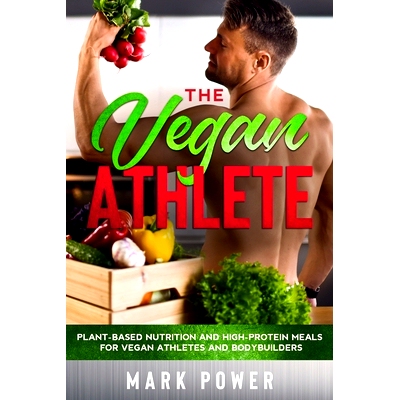 预订 The Vegan Athlete: Plant-Based Nutrition and High-Protein Meals for Vegan Athletes and Bodybuilders