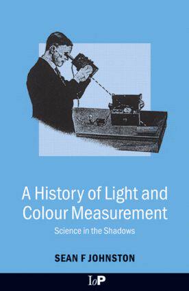 【预订】A History of Light and Colour Measurement