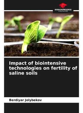 预订 Impact of biointensive technologies on fertility of saline soils: 9786208513177