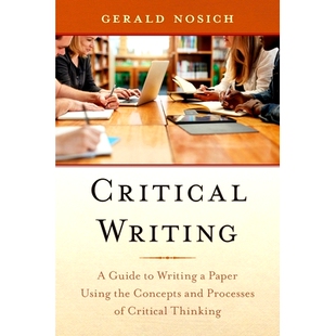 预订 Critical Writing: A Guide to Writing a Paper Using the Concepts and Processes of Critical Thinking 批判性写作：使用