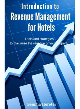 预订 Introduction to Revenue Management for Hotels: Tools and strategies to maximize the revenue of your property: 97815