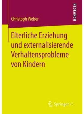 预订 Elterliche Erziehung und externalisierende Verhaltensprobleme von Kindern: 9783658146023