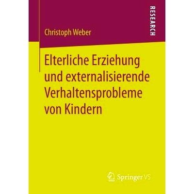 预订 Elterliche Erziehung und externalisierende Verhaltensprobleme von Kindern: 9783658146023