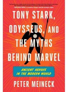预订 Tony Stark, Odysseus, and the Myths Behind Marvel: Ancient Heroes in the Modern World 9780063382640