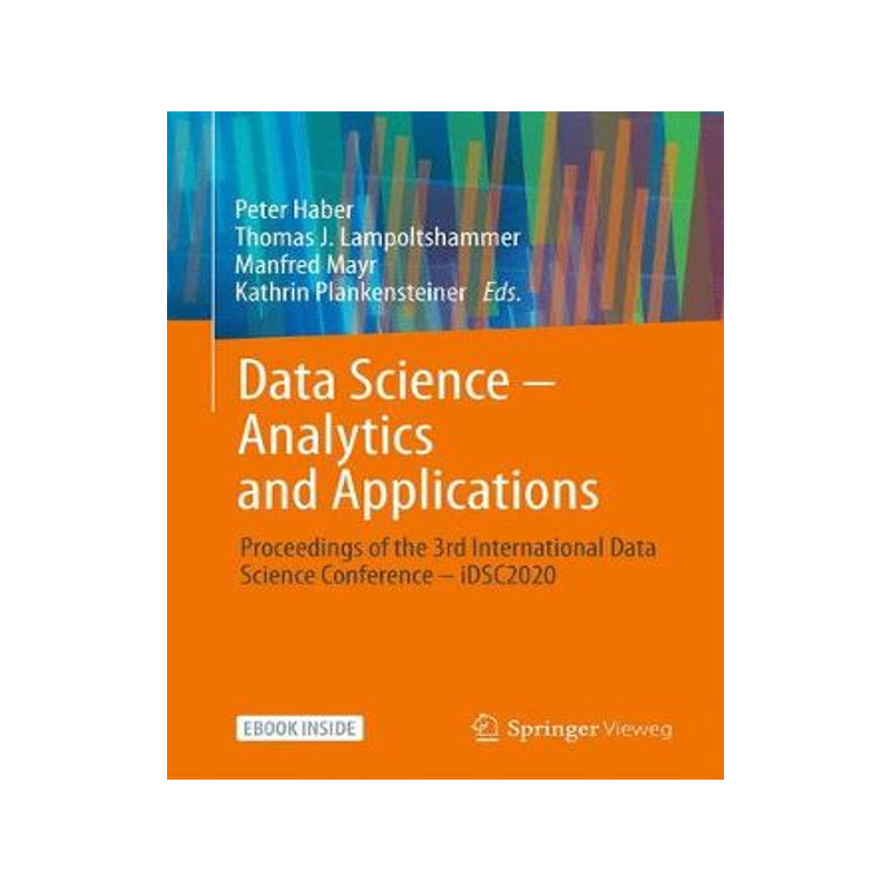 预订 Data Science - Analytics and Applications: Proceedings of the 3rd International Data Science Conference - Idsc2020