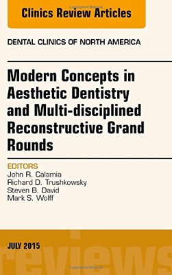【预订】Modern Concepts in Aesthetic Dentistry and Multi-disciplined Reconstructive Grand Rounds, An Issue of Dent...