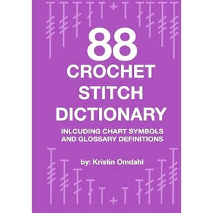 and Including 预订 9781695138995 Dictionary Stitch Chart Definitions Glossary Symbols Crochet