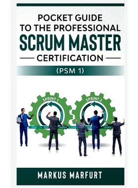 预订 Pocket guide to the Professional Scrum Master Certification (PSM 1): 9781638862789