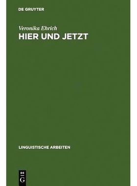 预订 Hier und jetzt: Studien zur lokalen und temporalen Deixis im Deutschen: 9783484302839
