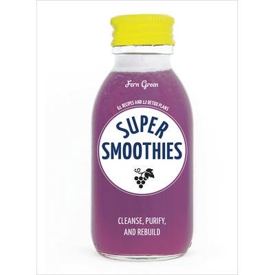 预订 Super Smoothies: 61 Recipes and 12 Detox Plans超级冰沙：61 种食谱和 12 种排毒计划: 9780399579356