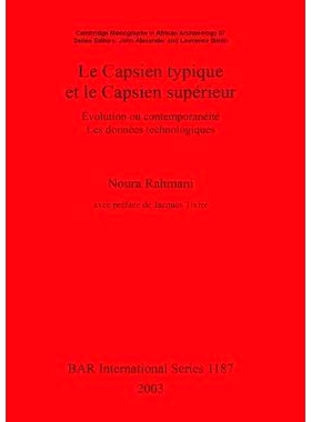 预订 Le Capsien typique et le Capsien supérieur: Évolution ou contemporanéité. Les données technologiques 典型的Cap