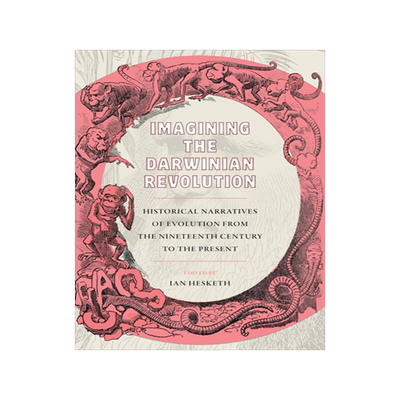 预订 Imagining the Darwinian Revolution from the Nineteenth Century to the Present