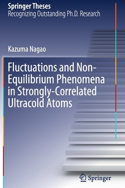 【预订】Fluctuations and Non-Equilibrium Phenomena in Strongly-Correlated Ultracold Atoms