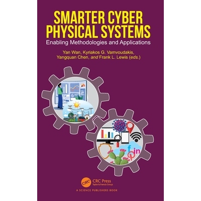 预订 Smarter Cyber Physical Systems: Enabling Methodologies and Applications: 9781032153483