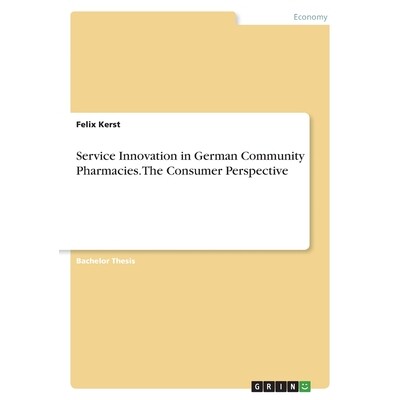 预订 Service Innovation in German Community Pharmacies. The Consumer Perspective 9783346567185
