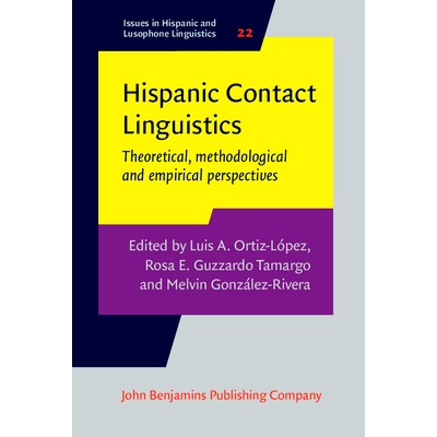 预订 Hispanic Contact Linguistics. Theoretical, methodological and empirical perspectives. 西班牙裔接触语言学：理论、方