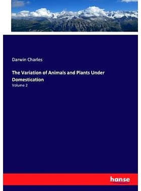 预订 The Variation of Animals and Plants Under Domestication: Volume 2: 9783337228545