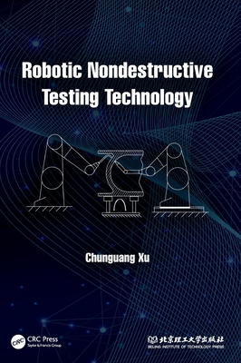 【预订】Robotic Non-destructive Testing Technology 9781032079547