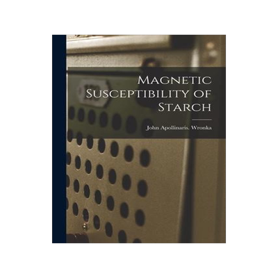 [预订]Magnetic Susceptibility of Starch 9781013795527