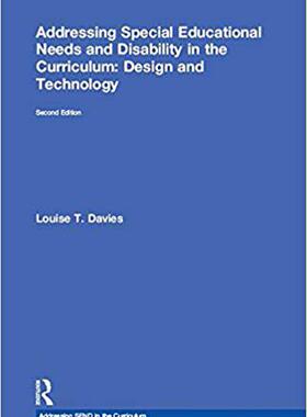 【预售】Addressing Special Educational Needs and Disability in the Curriculum: Design and Technology